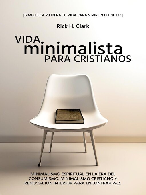 Title details for Vida Minimalista Para Cristianos by Rick H.Clark - Available